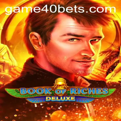 Explore the Thrilling World of BookofRichesDeluxe with GAME40
