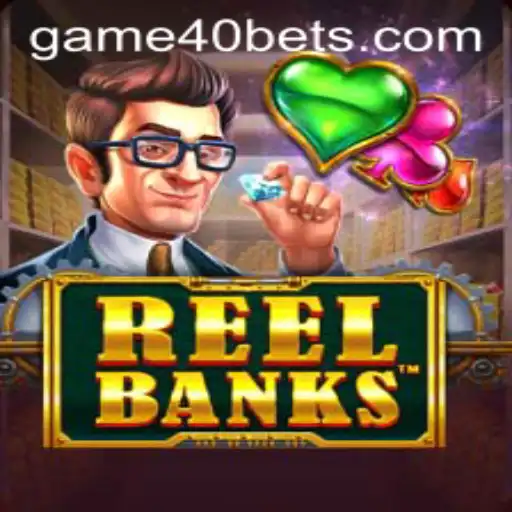 Discovering the World of ReelBanks: An In-Depth Look at GAME40